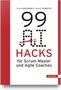 Sabine Graupner, Valentin Nowotny. 99 AI Hacks für Scrum Master und Agile Coaches. Rotes, weißes Buchcover, Hanser-Logo., Buch