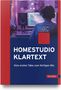 "Homestudio Klartext: Vom ersten Take zum fertigen Mix." Ein Mensch mit Kopfhörer arbeitet am Computer in einem Studio., Buch