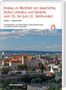 Krakau im Blickfeld von Geschichte, Kultur, Literatur und Sprache vom 19. bis zum 21. Jahrhundert. Band 1: Geschichte, Buch