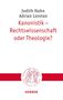 Judith Hahn: Kanonistik - Rechtswissenschaft oder Theologie?, Buch