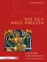 Andreas Redtenbacher: Wo sich Wege kreuzen, Buch