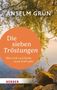 "Die sieben Tröstungen. Was Leib und Seele neue Kraft gibt." Hintergrund: See und Äste, Name: Anselm Grün., Buch