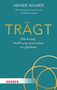 Heiner Wilmer: Trägt, Buch