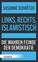 Text: "SUSANNE SCHRÖTER", "LINKS, RECHTS, ISLAMISTISCH", "DIE WAHREN FEINDE DER DEMOKRATIE", "HERDER". Design: Schwarz, Blau., Buch