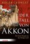 Roger Crowley: Der Fall von Akkon, Buch