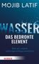 Mojib Latif: Wasser - das bedrohte Element, Buch