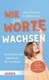 "WIE WORTE WACHSEN" in großen Lettern. Ein Kind streckt sich nach oben. Texthinweise zur Sprachentwicklung.