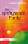 Anthony de Mello: Der springende Punkt, Buch, Buch