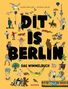 "DIT IS BERLIN - DAS WIMMELBUCH". Bunte Figuren, Berliner Symbole, U-Bahn unten, gelber Hintergrund, fröhliche Szenen.