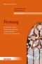 „Firmung. Wort-Gottes-Feiern, Gestaltungselemente und Anregungen für die Firmvorbereitung.“ Ornamente und Personen in Kirchengestaltung., Buch