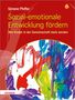 Simone Pfeffer: Sozial-emotionale Entwicklung fördern, Buch