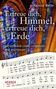 Meinrad Walter: Erfreue dich, Himmel, erfreue dich, Erde, Buch