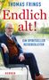 Thomas Frings: Endlich alt!, Buch