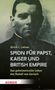 Ulrich L. Lehner: Spion für Papst, Kaiser und British Empire, Buch