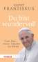Papst Franziskus: Du bist wundervoll, Buch