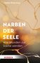 Heiko Bräuning: Narben der Seele, Buch, Buch