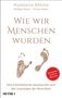 Madelaine Böhme: Wie wir Menschen wurden, Buch