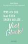 André Schulz: Was ich dir mal eben sagen wollte: Viel Glück!, Buch