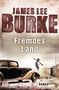 James Lee Burke: Fremdes Land, Buch