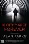 Alan Parks: Bobby March forever, Buch