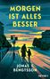„MORGEN IST ALLES BESSER. ROMAN. JONAS T. BENGTSSON. HEYNE.“ Illustration von Person mit Kind bei Sonnenuntergang., Buch