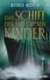 Boris Koch: Das Schiff der verlorenen Kinder, Buch