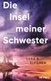 „Die Insel meiner Schwester“ steht über einem dramatischen Himmel in Violetttönen und einer ruhigen Seelandschaft.