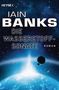 Iain Banks: Die Wasserstoffsonate, Buch, Buch