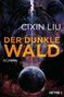 Cixin Liu: Der dunkle Wald, Buch