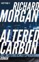 Richard Morgan: Altered Carbon - Das Unsterblichkeitsprogramm, Buch