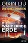 Cixin Liu: Die wandernde Erde, Buch