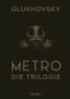 Dmitry Glukhovsky: Metro - Die Trilogie, Buch