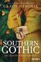 Grady Hendrix: Southern Gothic - Das Grauen wohnt nebenan, Buch, Buch