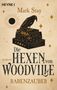 Mark Stay: Die Hexen von Woodville - Rabenzauber, Buch