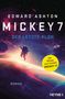 Edward Ashton: Mickey 7 - Der letzte Klon, Buch