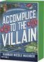 Das Cover zeigt den Titel "Accomplice to the Villain" von Hannah Nicole Maehrer, verziert mit einem Frosch und Buchrücken., Buch