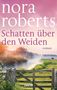 Nora Roberts: Schatten über den Weiden, Buch, Buch