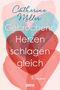 Catherine Miller: Gebrochene Herzen schlagen gleich, Buch