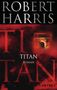 Robert Harris: Titan, Buch, Buch