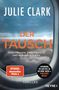 Julie Clark: Der Tausch - Zwei Frauen. Zwei Tickets. Und nur ein Ausweg., Buch
