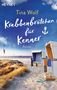 Tina Wolf: Krabbenbrötchen für Kenner, Buch