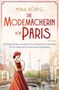 Mina König: Die Modemacherin von Paris - Mit ihren Kleidern verzauberte Elsa Schiaparelli die Menschen. Für ihr Glück und ihr Kind musste sie kämpfen. ¿, Buch, Buch