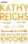 Kathy Reichs: Die Sprache der Knochen, Buch