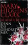 Mary Higgins Clark: Denn du gehörst mir, Buch, Buch