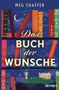 Meg Shaffer: Das Buch der Wünsche, Buch
