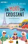 Oben steht „Lilly Hess: Ein Mord zum Croissant, Kriminalroman“. Drei Frauen sitzen mit Wein und Gebäck an einem Tisch., Buch