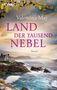 "Valentina May, LAND DER TAUSEND NEBEL, Roman." Küstenlandschaft mit stürmischem Meer, Felsen und einem Haus.