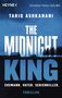 »Grandiose Twists« Daily Mail. TARIQ ASHKANANI. THE MIDNIGHT KING. EHEMANN. VATER. SERIENKILLER. THRILLER. Silhouette: Haus, Bäume.