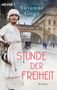 Text: "Susanne Goga - Stunde der Freiheit - Roman". Eine Frau in altmodischer Kleidung steht vor einem historischen Gebäude., Buch