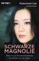 Hyeonseo Lee: Schwarze Magnolie, Buch, Buch